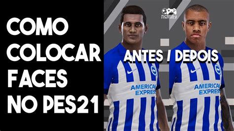 COMO COLOCAR FACE DENTRO DO PES 21 YouTube