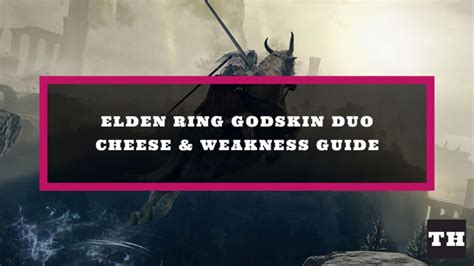 How To Cheese Godskin Duo In Elden Ring Weaknesses Try Hard Guides