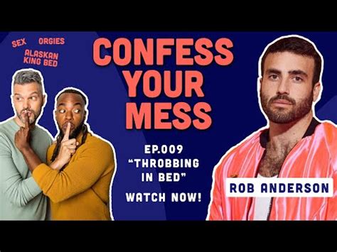 Rob Anderson Talks About His Huge Bed Kinky Sex Secrets More Youtube