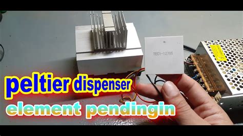 Pengujian Peltier Element Pendingin Dispenser YouTube