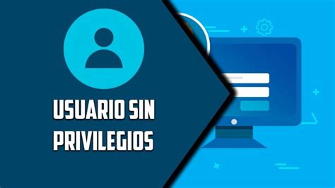 C Mo Crear Un Usuario En Windows Sin Ser Administrador