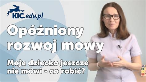 Dziecko Nie M Wi Op Niony Rozw J Mowy U Dziecka Co Robi Stymulacja