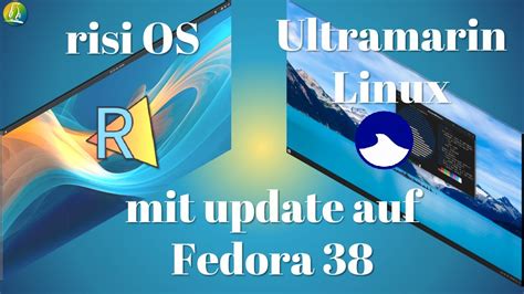 Risi OS Ultramarin Linux Mit Update Auf Fedora 38 YouTube