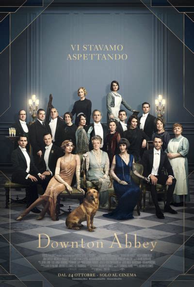 Downton Abbey Il Film Trailer E Poster Ufficiale Dal 24 Ottobre Al