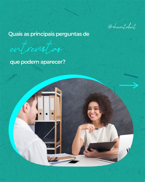 Quais As Principais Perguntas De Entrevistas Que Podem Aparecer