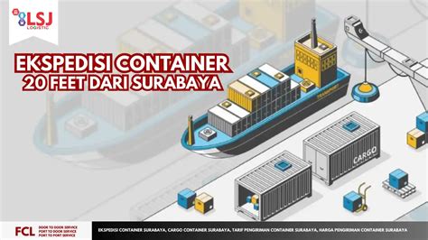 Tarif Pengiriman Container20 Feet Dari Surabaya LSJ Logistic