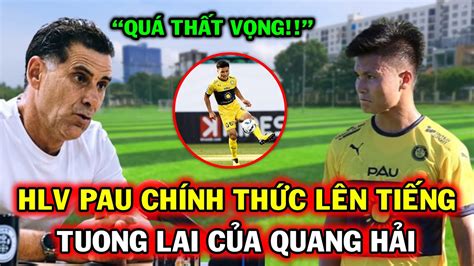 Tin N Ng Quang H I Pau Fc Hlv Tholot L N Ti Ng V T Ng Lai C A Quang