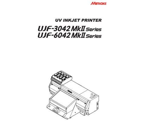 UJF MKII Series Operation Manual Mimaki Europe