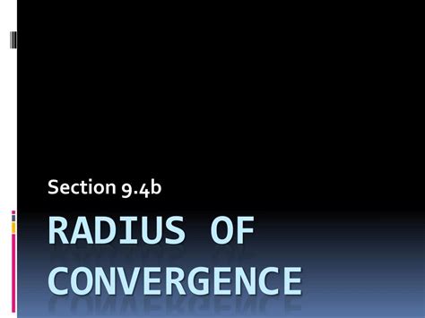 PPT - Radius of convergence PowerPoint Presentation, free download - ID ...