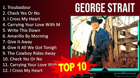 G E O R G E S T R A I T 2023 Mix Top 10 Best Songs Greatest Hits Full Album Youtube