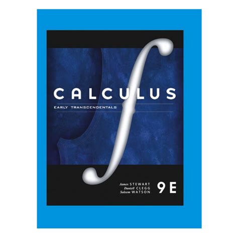 Calculus 9th Edition James Stewart Daniel K Clegg Saleem Watson Buy