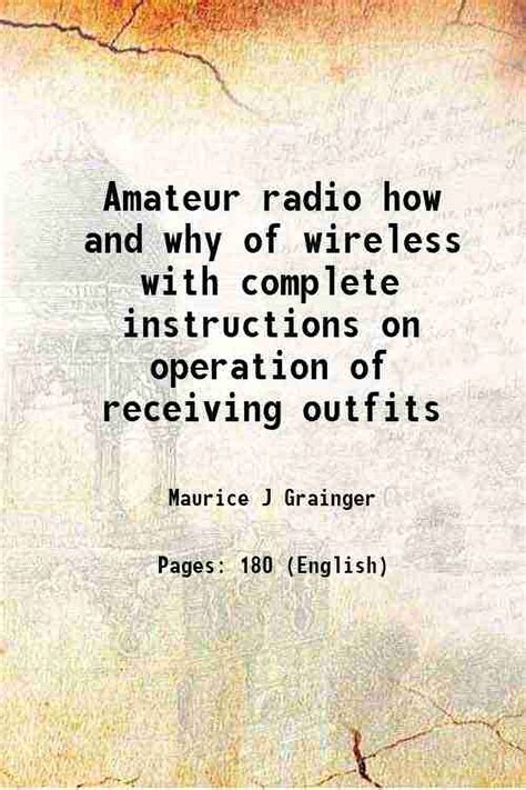 Amateur Radio How And Why Of Wireless With Complete Instructions On