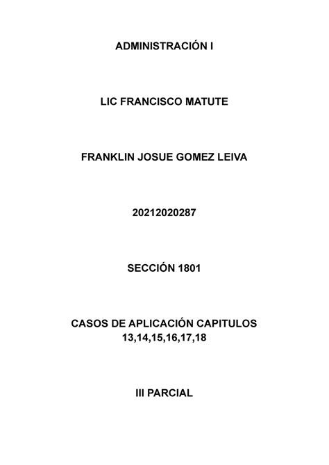 Caso De Aplicacion 1 Capitulo 131415161718 AdministraciÓn I Lic Francisco Matute Franklin