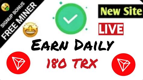 Earn Free TRX Every Second Trx Mining New TRX Mining Site Payment