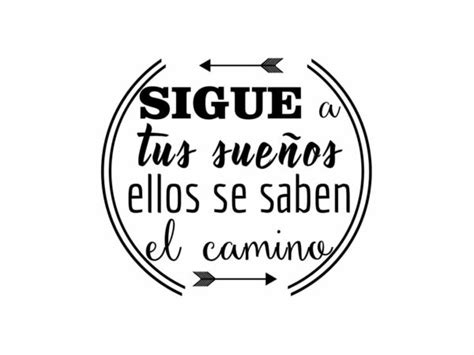 Vinilo Frases Sigue A Tus Sueños Oedim Decor