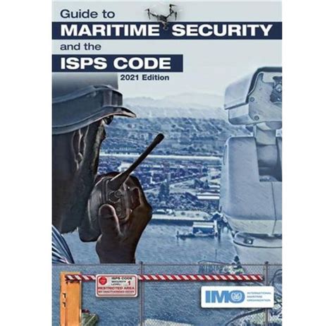 Guide To Maritime Security And The Isps Code International Admiralty