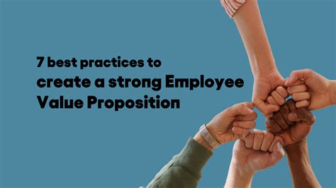 7 Best Practices To Create A Strong Employee Value Proposition