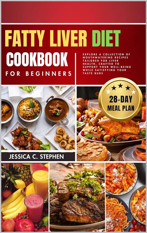 Fatty Liver Diet Cookbook For Beginners Explore A Collection Of Mouthwatering