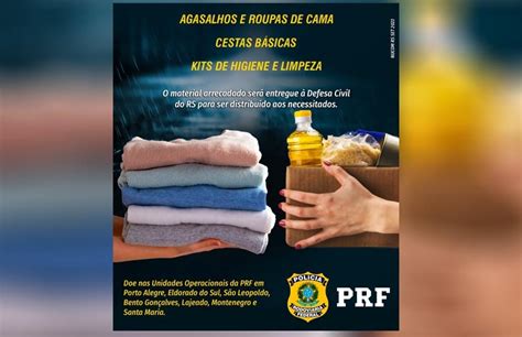 Prf Realiza Campanha De Arrecada O Para Desabrigados Da Enchente No Rs