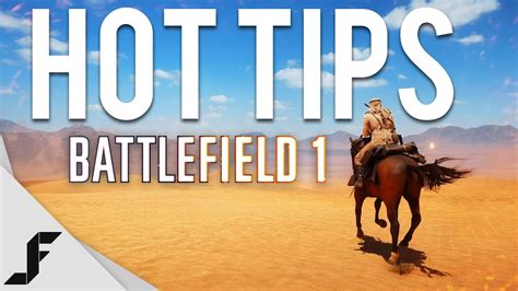 Hot Tips Battlefield 1 Open Beta Youtube