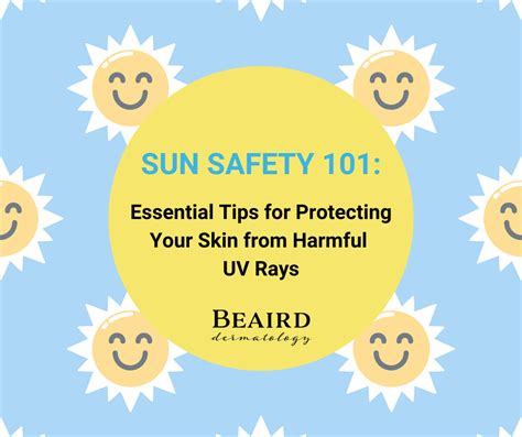 Sun Safety 101 Essential Tips For Protecting Your Skin From Harmful UV