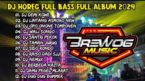 DJ DEMI KOWE X DJ TRAP JAWA FULL ALBUM 2024 DJ HOREG FULL BASS FULL