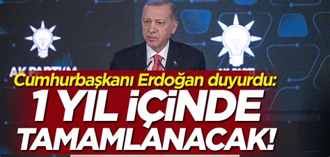 Cumhurbaşkanı Erdoğan 1 yıl içinde tamamlanacak Yeni Akit