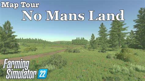 Map Tour | No Mans Land | Farming Simulator 22