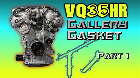 VQ35HR Gallery Gasket Nissan 350Z Disassembly Part 1