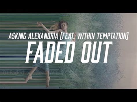 Asking Alexandria Feat Within Temptation Faded Out Lyric Video