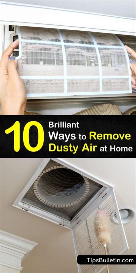 Eliminating Dusty Air Step By Step Guide For Removing Dust From The Air