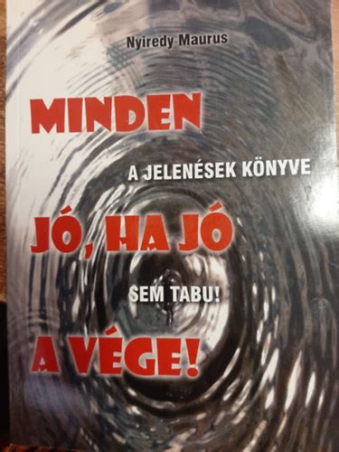 Libri Antikvár Könyv Minden jó ha jó a vége Nem tabu a Jelenések