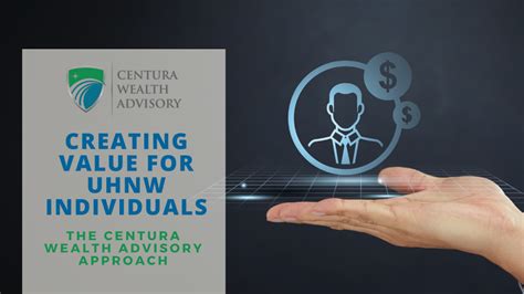 Creating Value For Uhnw Individuals The Centura Wealth Advisory Approach