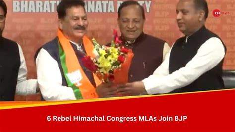 Big Blow To Congress As Six Rebel Himachal Pradesh Mlas Join Bjp