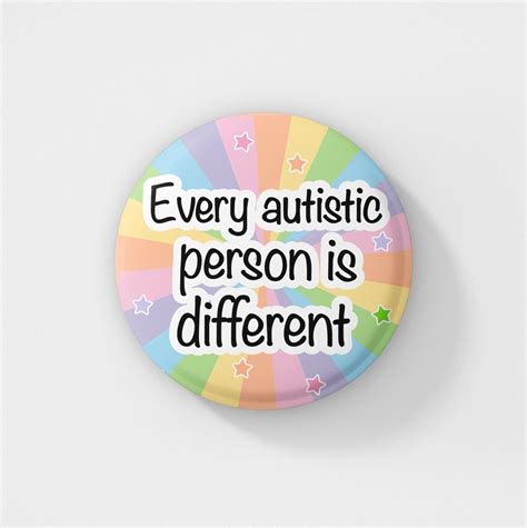 Every Autistic Person Is Different Badge Pin Autism Spectrum Aware