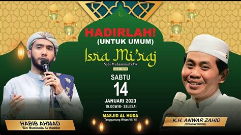 Live Peringatan Isro Mi Roj Nabi Muhammad Saw Bersama Habib Ahmad