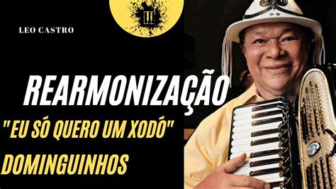 Eu Só Quero um Xodó Dominguinhos Rearmonização no Piano YouTube