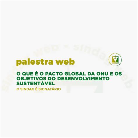 Palestra WEB Conheça o Pacto Global da ONU e os Objetivos do