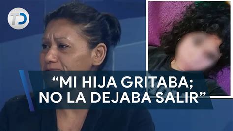 Mi Hija Gritaba No La Dejaba Salir Madre De Kimberly Joven Que