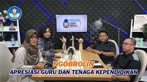 Podcast Guru Dikdas Apresiasi Guru Dan Tenaga Kependidikan Tahun