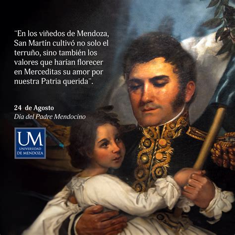 24 de agosto en el día del Padre mendocino y de la Patria