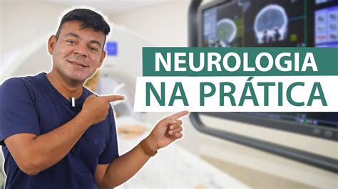 NEUROLOGIA NA PRÁTICA CLÍNICA o básico YouTube