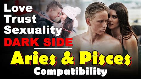 Aries And Pisces Compatibility In Love Life Trust And Intimacy