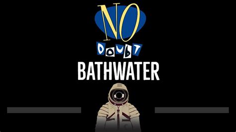 No Doubt • Bathwater Cc 🎤 [karaoke] [instrumental Lyrics] Youtube