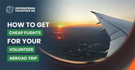 How To Get Cheap Flights For Your Volunteer Vacation | IVHQ