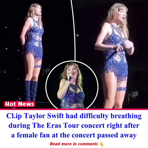 C Lip Taylor Swift Had Difficulty Breathing During The Eras Tour