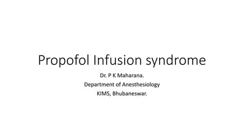 Propofol Infusion Syndrome Ppt