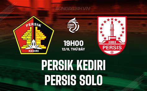 Nhận định bóng đá Persik Kediri vs Persis Solo VĐ Indonesia