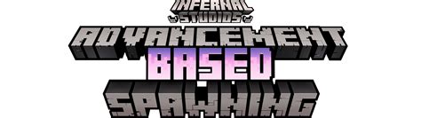 Advancement Based Spawning Minecraft Mods Curseforge