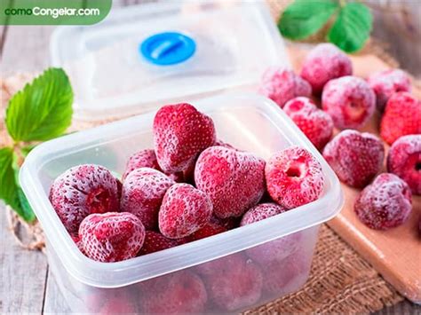 Cómo Congelar Fresas 2023 Aprende a Congelar y Descongelar alimentos